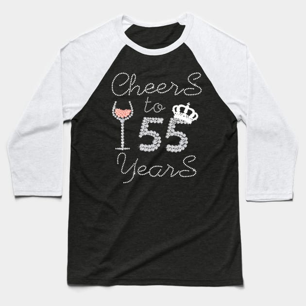 Queen Girl Drink Wine Cheers To 55 Years Old Happy Birthday Baseball T-Shirt by Cortes1